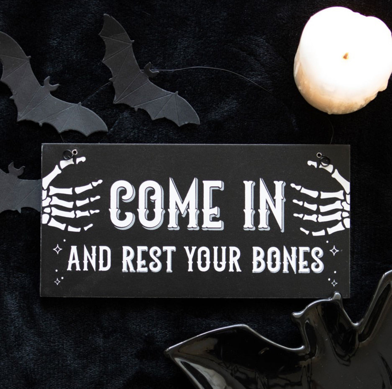 Come In And Rest Your Bones Hanging Sign