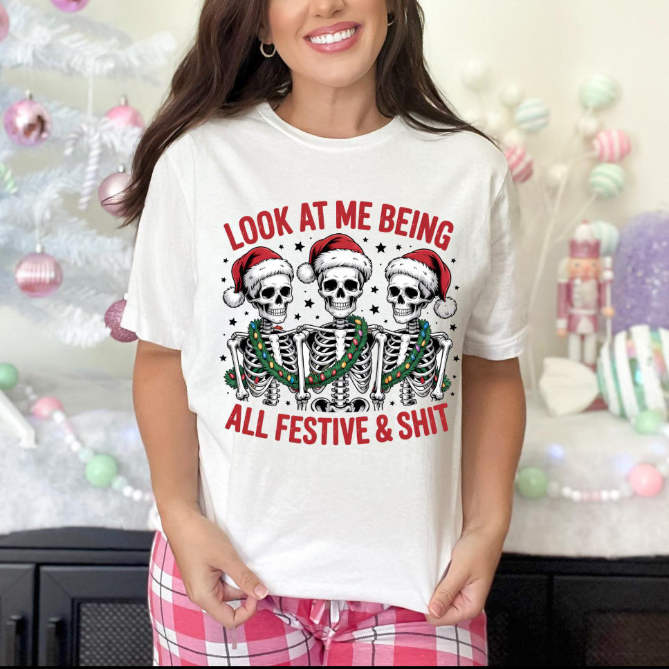 Look At Me Being All Festive & Shit T-Shirt