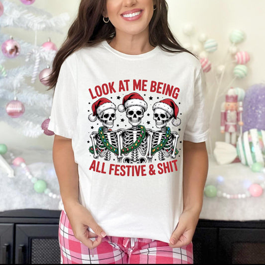 Look At Me Being All Festive & Shit T-Shirt